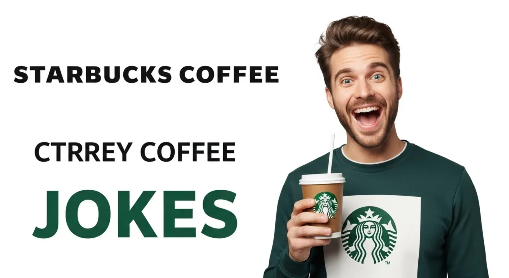 starbucks coffee jokes