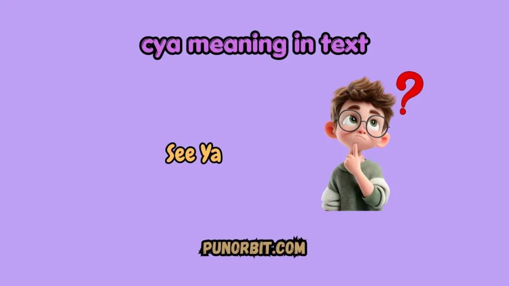cya meaning in text