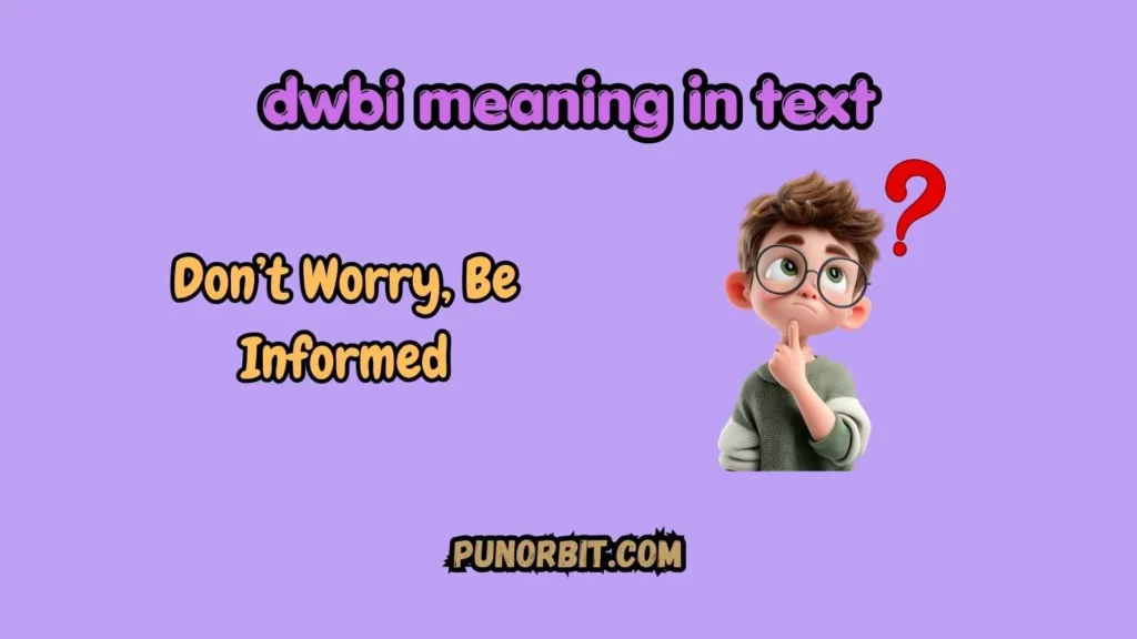 dwbi meaning in text