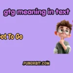 gtg meaning in text