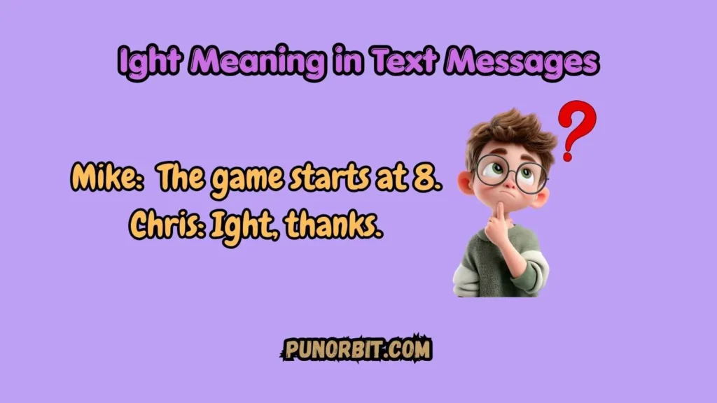 Ight Meaning in Text Messages
