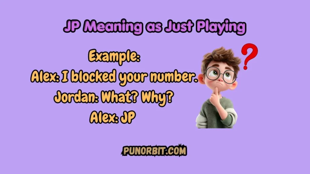 JP Meaning as Just Playing
