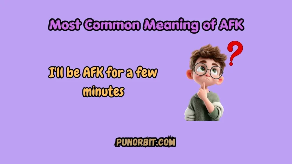 Most Common Meaning of AFK