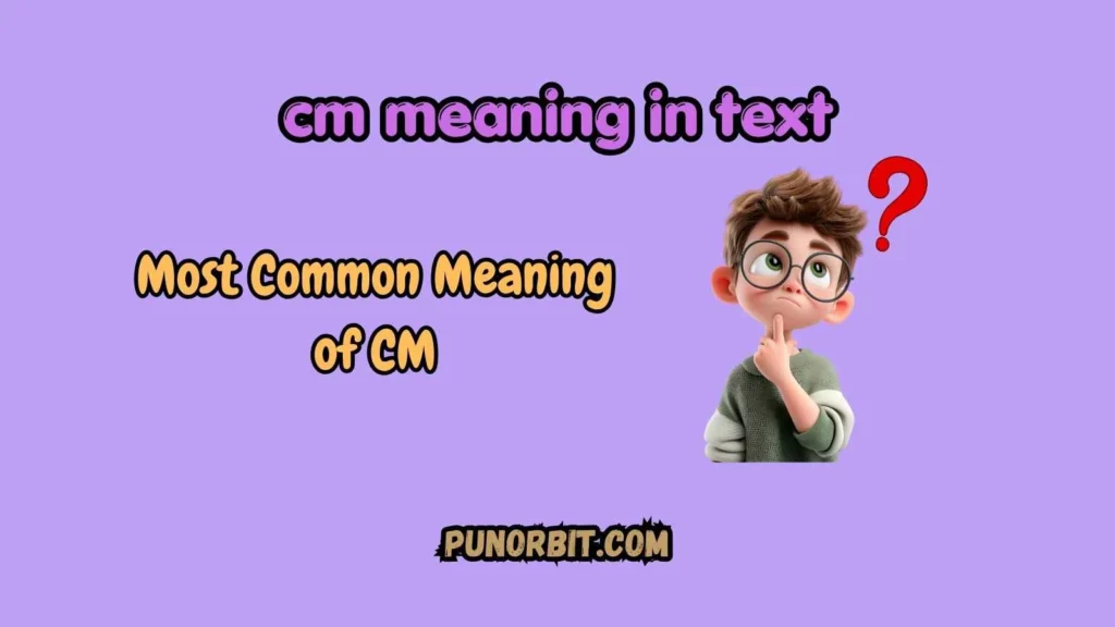 Most Common Meaning of CM