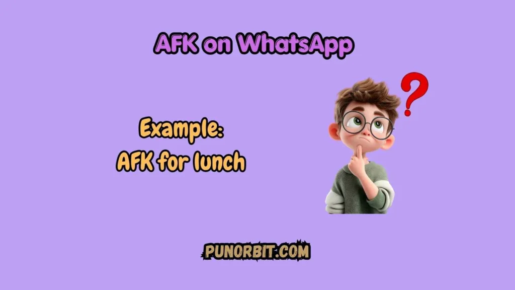 AFK on WhatsApp