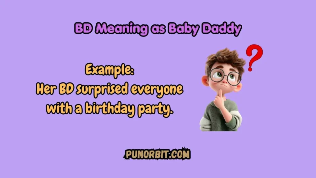 BD Meaning as Baby Daddy