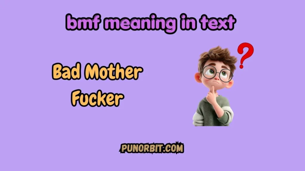 bmf meaning in text