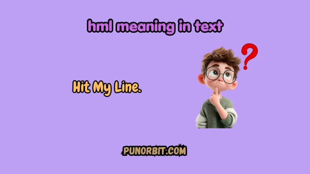 hml meaning in text