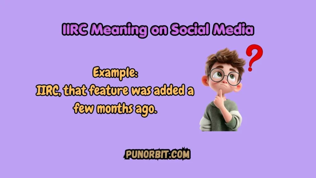IIRC Meaning on Social Media