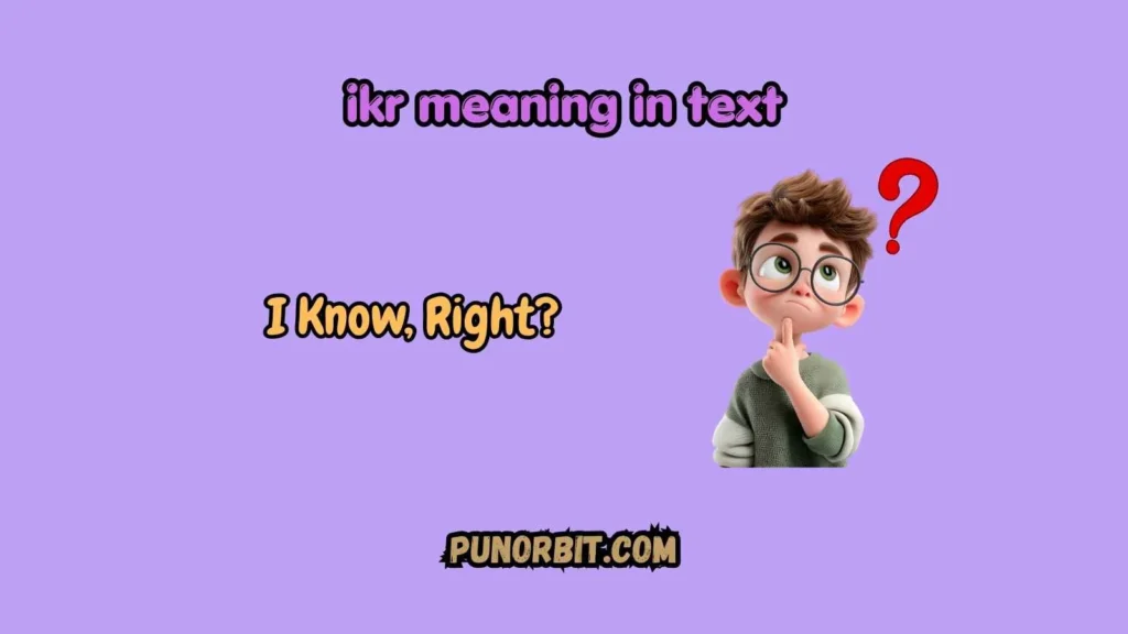 ikr meaning in text