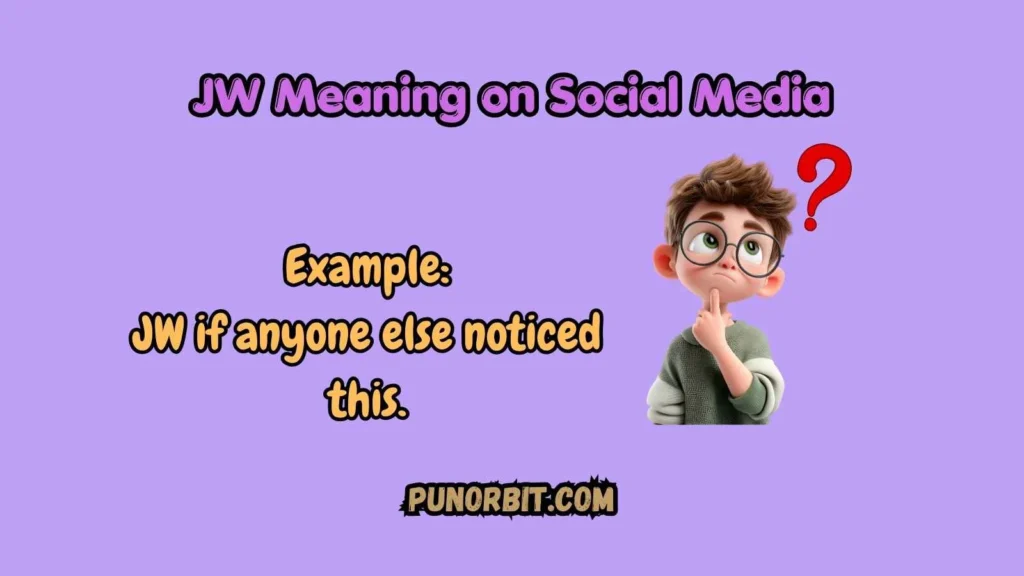 JW Meaning on Social Media