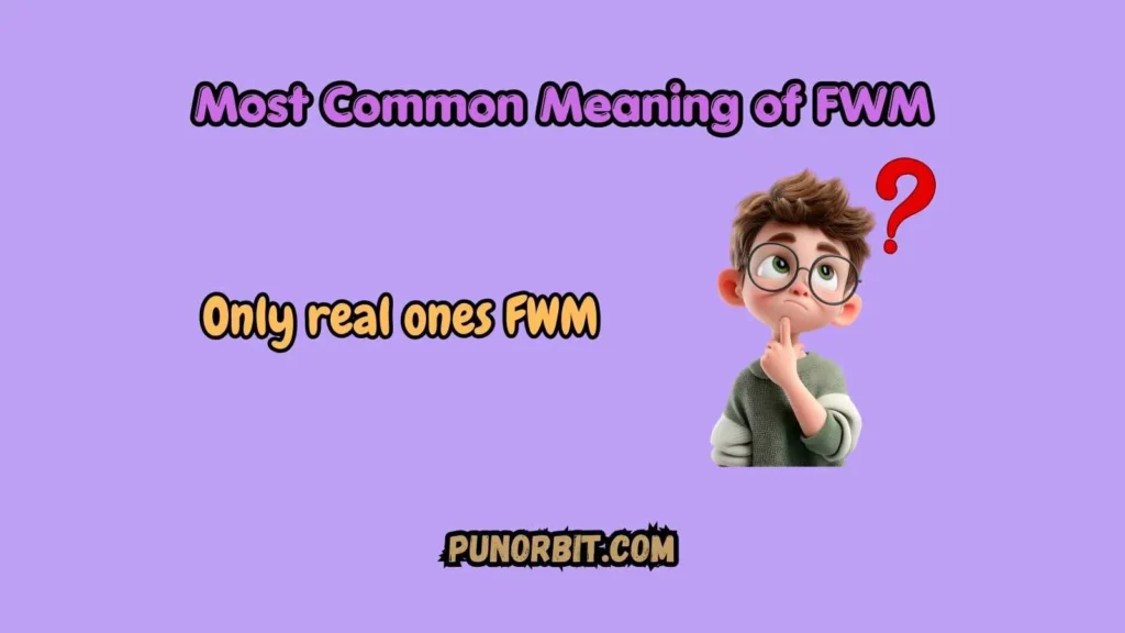 Most Common Meaning of FWM