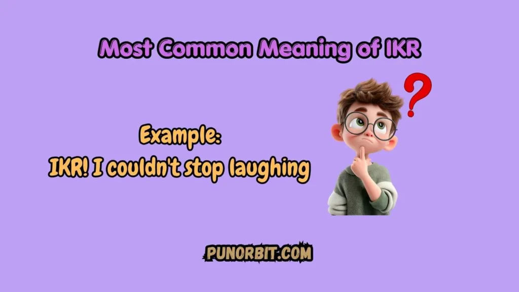 Most Common Meaning of IKR