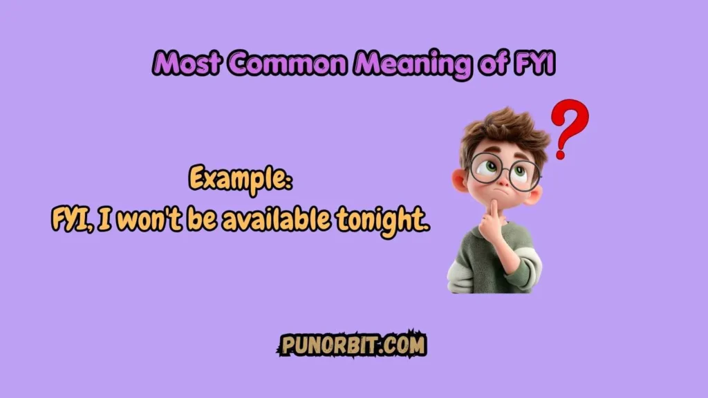 Most Common Meaning of FYI