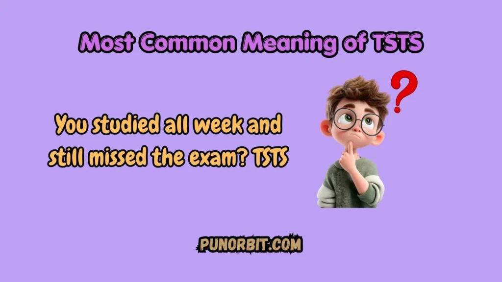 Most Common Meaning of TSTS