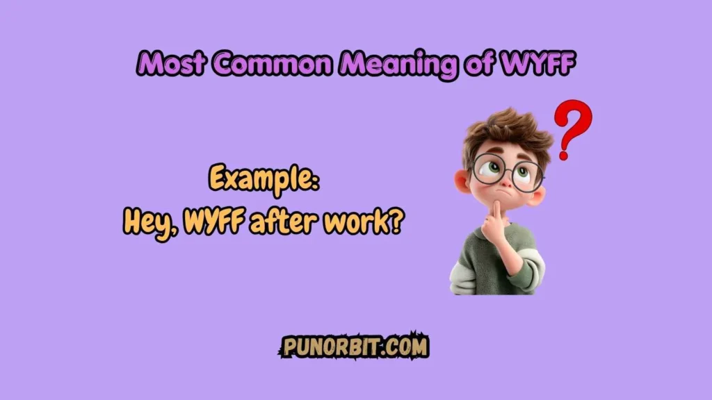 Most Common Meaning of WYFF