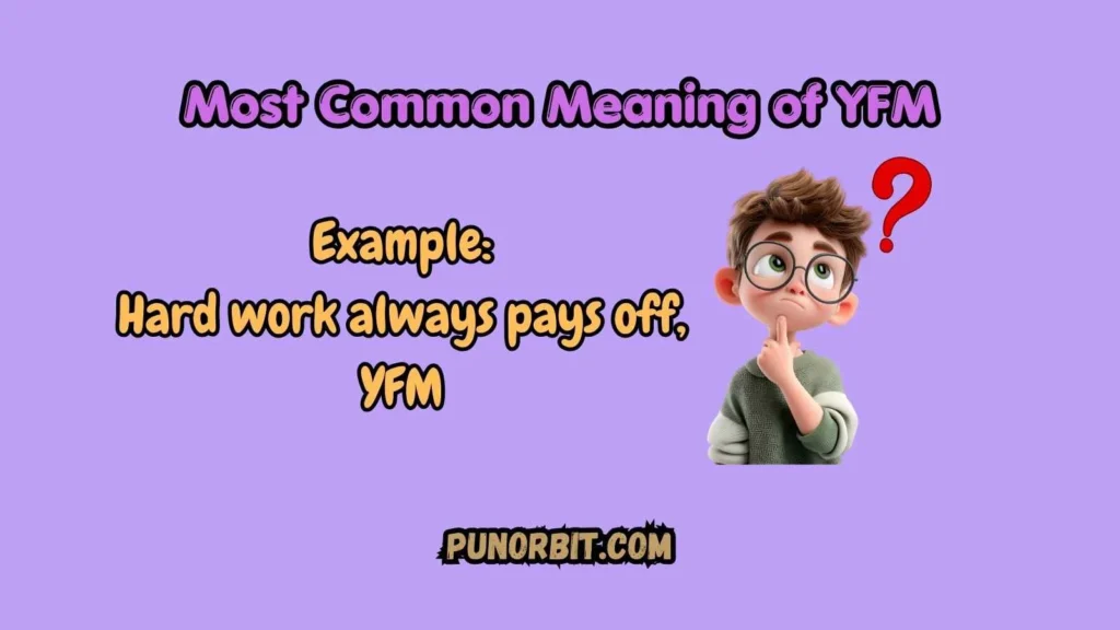 Most Common Meaning of YFM