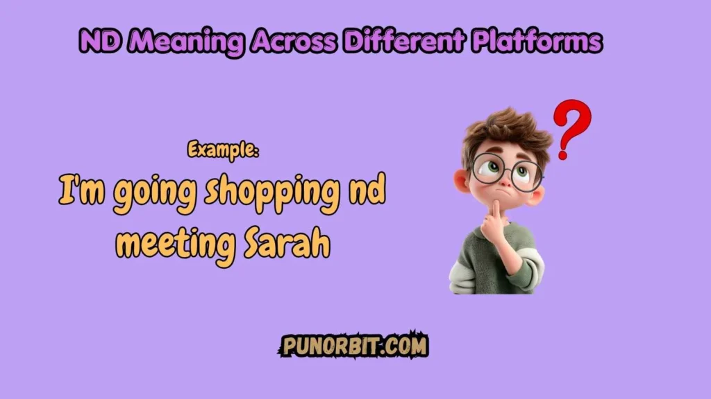 ND Meaning Across Different Platforms