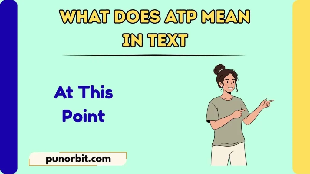 What Does ATP Mean in Text