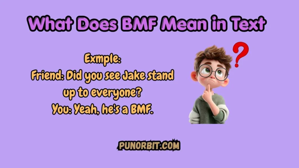  What Does BMF Mean in Text