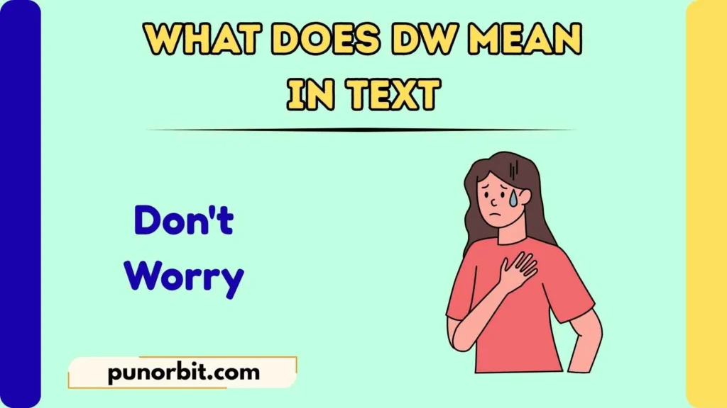 What Does DW Mean in Text