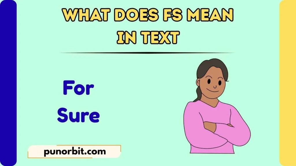 What Does FS Mean in Text