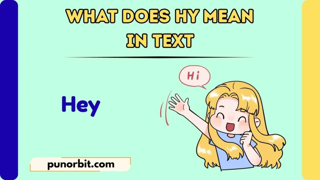What Does HY Mean in Text