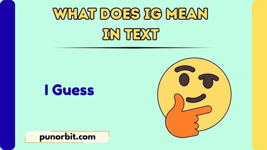 What Does IG Mean in Text