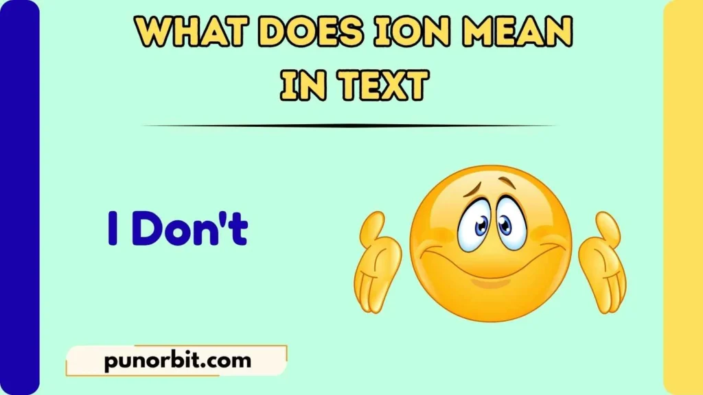 What Does ION Mean in Text