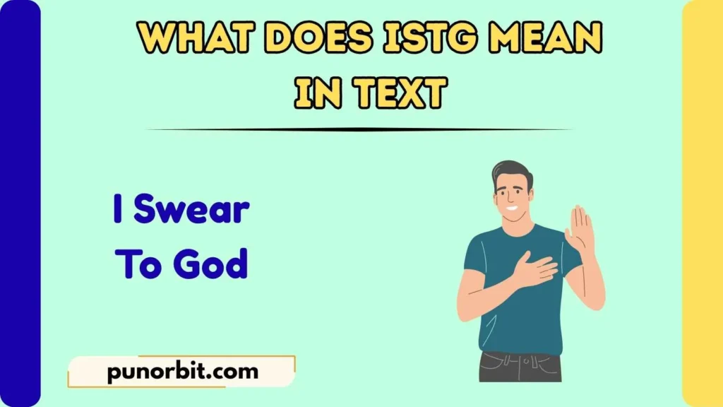 What Does ISTG Mean in Text