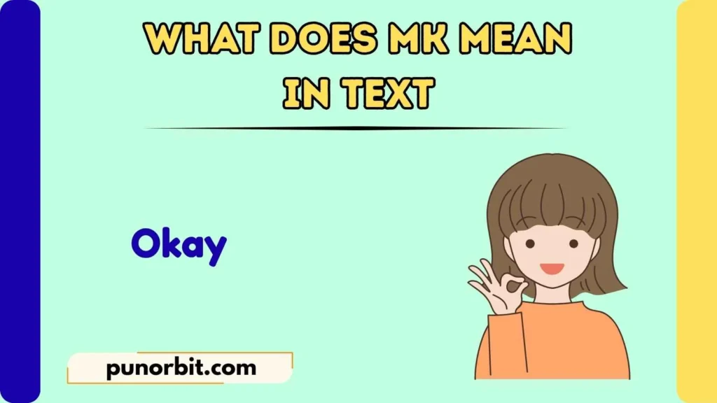 What Does MK Mean in Text