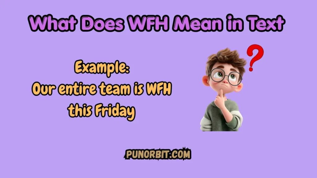 What Does WFH Mean in Text