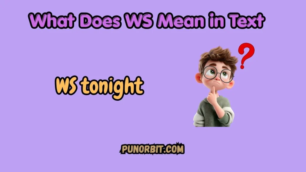 What Does WS Mean in Text
