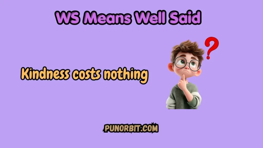 WS Means Well Said