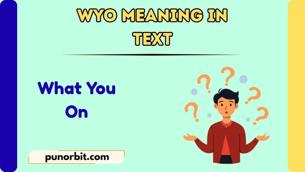 WYO Meaning in Text